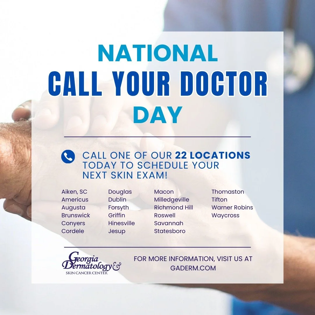 The second Tuesday of June is National Call Your Doctor Day!

If you haven't already, schedule your next dermatology appointment by calling one of our 22 locations, or visit GaDerm.com for more information.

#SkinCancerSpecialists #GeorgiaDermatology