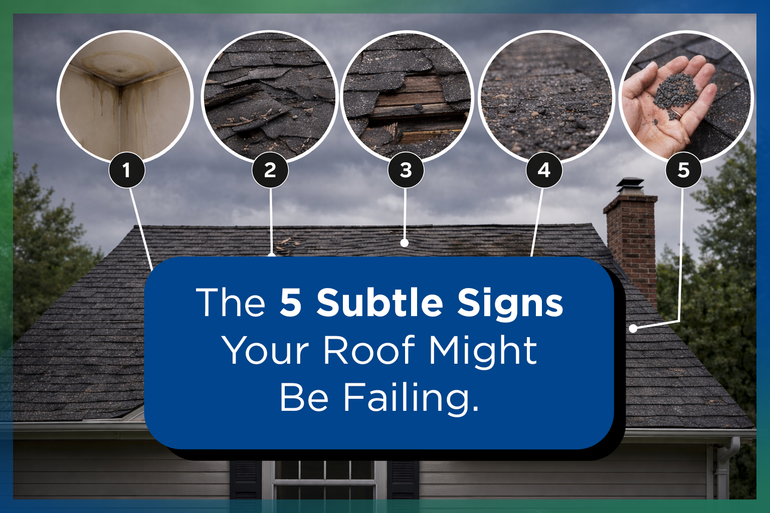 5 Subtle Signs Your Roof Might Be Failing