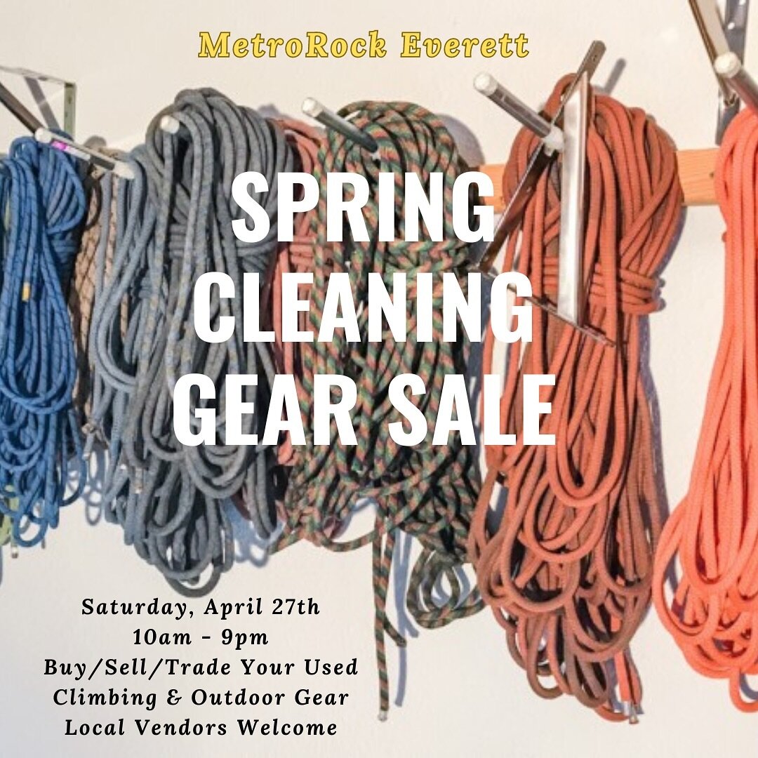 Looking to buy/sell/trade your used climbing/outdoor gear? 

Everett is having a spring cleaning gear sale on Saturday, April 27th! This event is perfect if you&rsquo;re looking to acquire new gear or get rid of your old gear that&rsquo;s hogging spa
