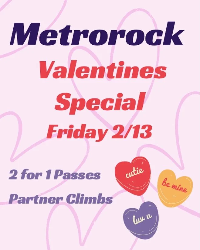 Next Friday, join us for a Galentines &amp; Valentines Day special with 2 for 1 day passes all day! Sending projects is better together💕 Bring your lover, bestie, or belay buddy and enjoy the gym together🥰