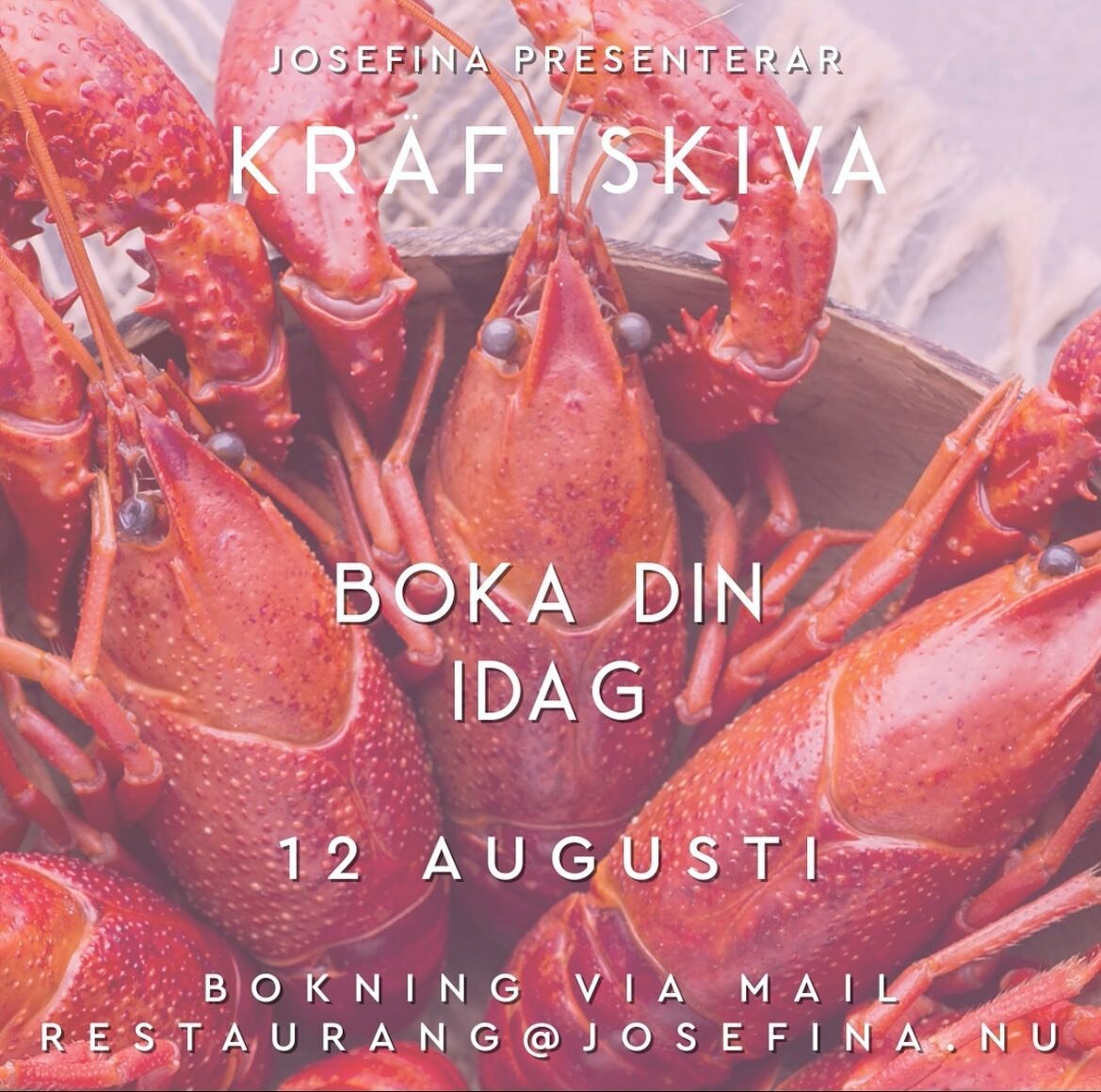 By tradition starting this weekend Josefina invites you to &quot;Kr&auml;ftskiva&quot;!

For table reservations email restaurang@josefina.nu