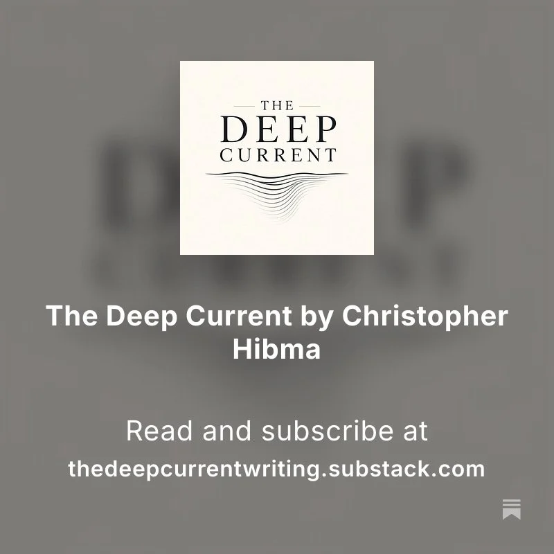 Promotional graphic for the "The Deep Current" Substack by Christopher Hibma, with a website link to thedeepcurrentwriting.substack.com