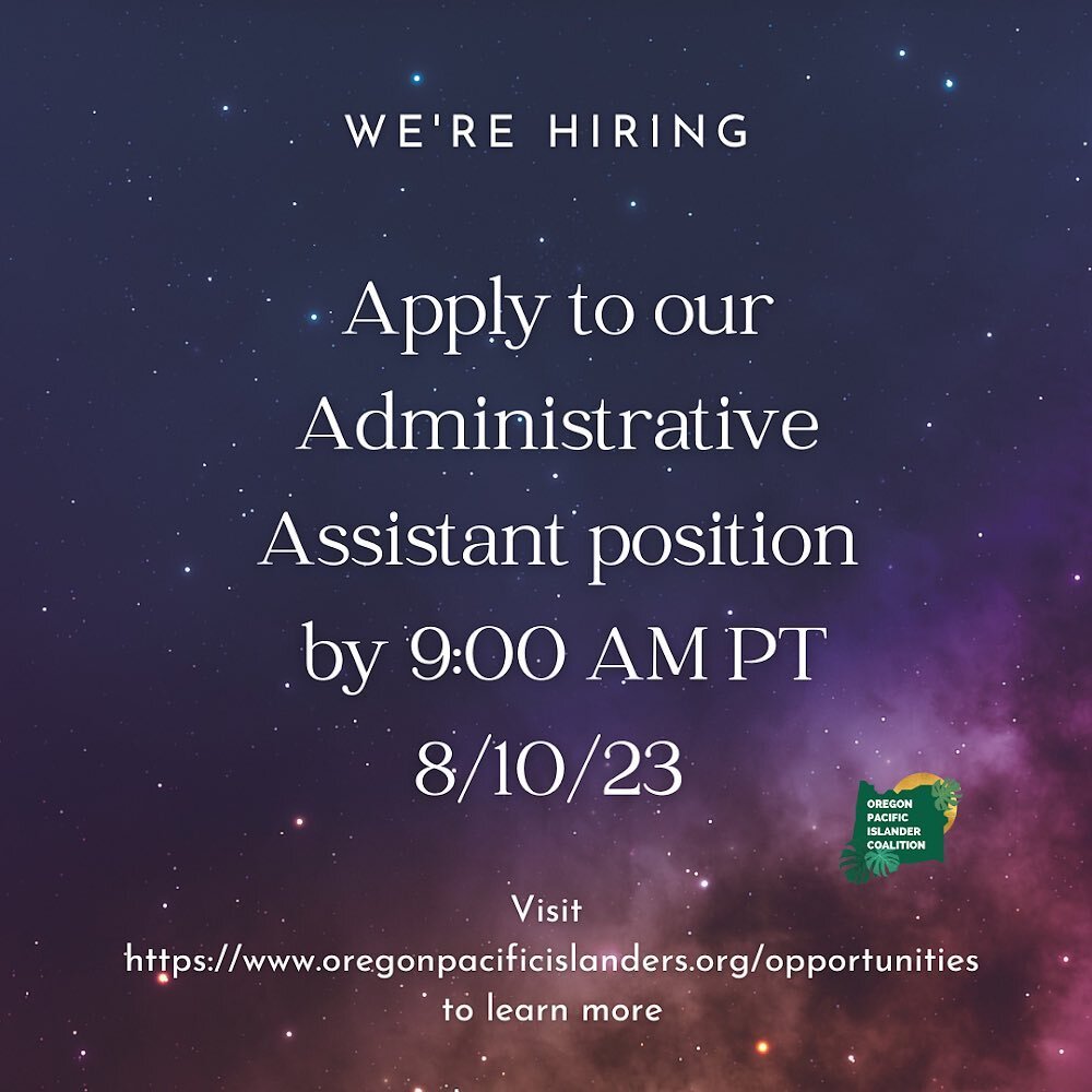 We&rsquo;re expanding our team yet again with a detail-oriented administrator who enjoys keeping files, supplies, and schedules organized! We&rsquo;re looking for someone who loves working with a dynamic team committed to uplifting Pacific Islanders.