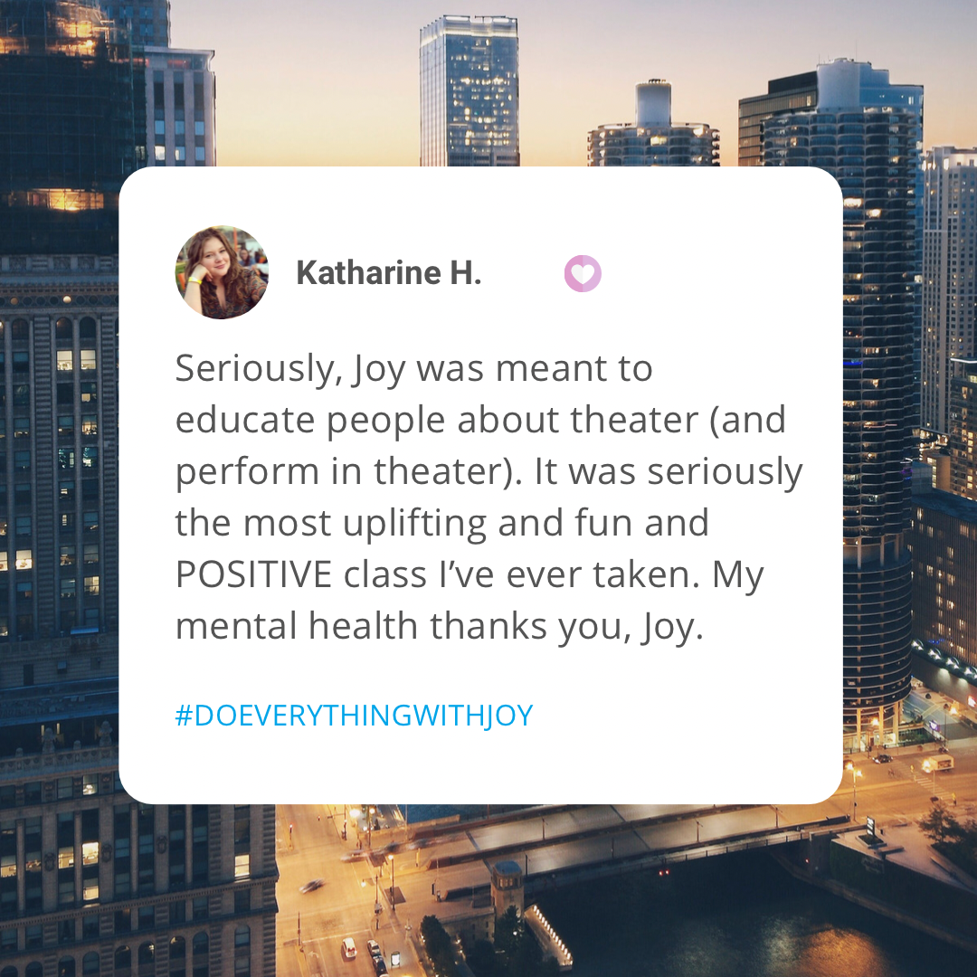 Seriously, Joy Clark was meant to educate people about theatre (and perform in theater.) It was seriously the most uplifting and fun and POSITIVE class I've ever taken. My mental health thank you, Joy.