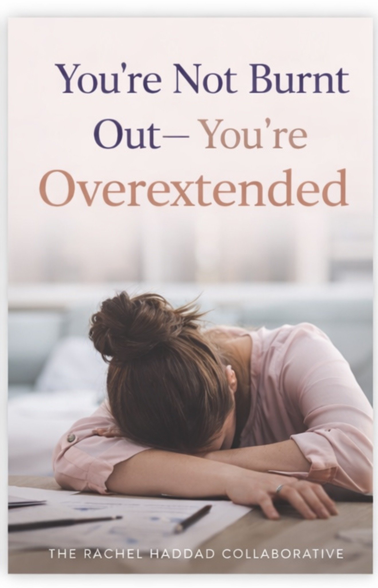 You’re Not Burnt Out - You’re Overextended