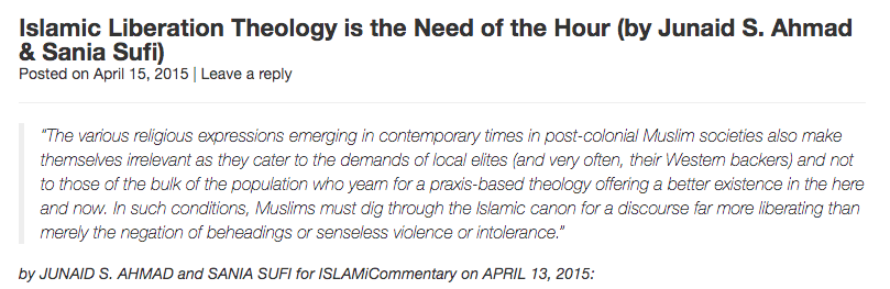 Islamic Liberation Theology is the Need of the Hour (by Junaid S. Ahmad &amp; Sania Sufi)