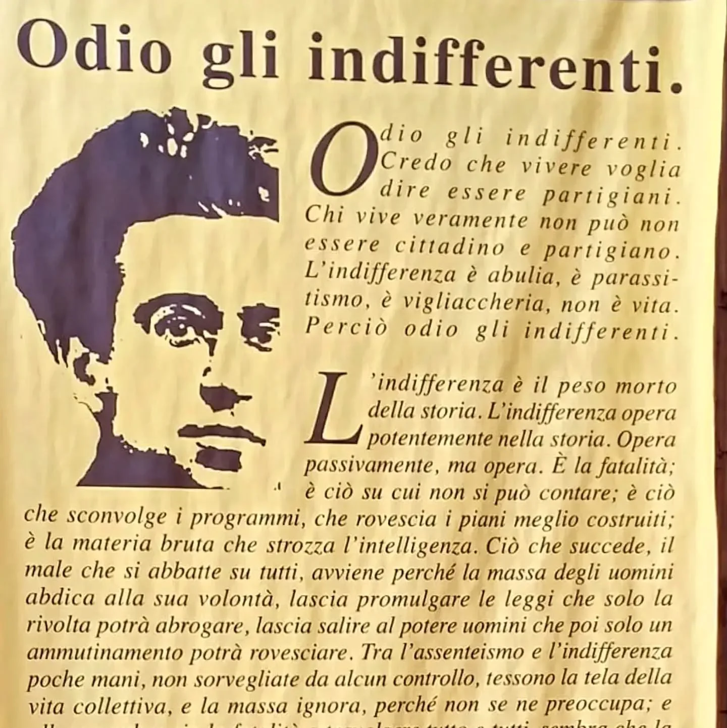 Je hais les indiff&eacute;rents, par Antonio Gramsci

&nbsp;
Je hais les indiff&eacute;rents. Je crois comme Friedrich Hebbel que &laquo;&nbsp;vivre signifie &ecirc;tre partisans&nbsp;&raquo;. Il ne peut exister seulement des hommes, des &eacute;tran