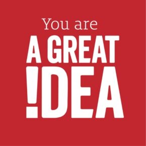 You Are A Great Idea