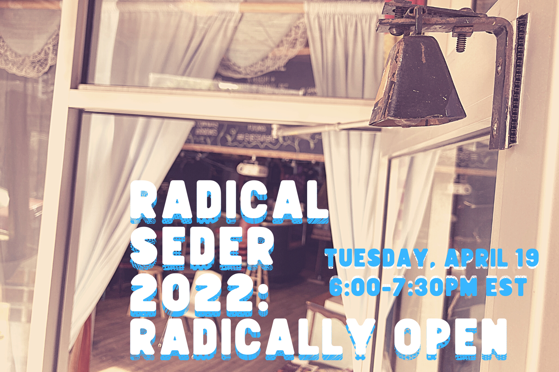 11th Radical Seder | Radically Open