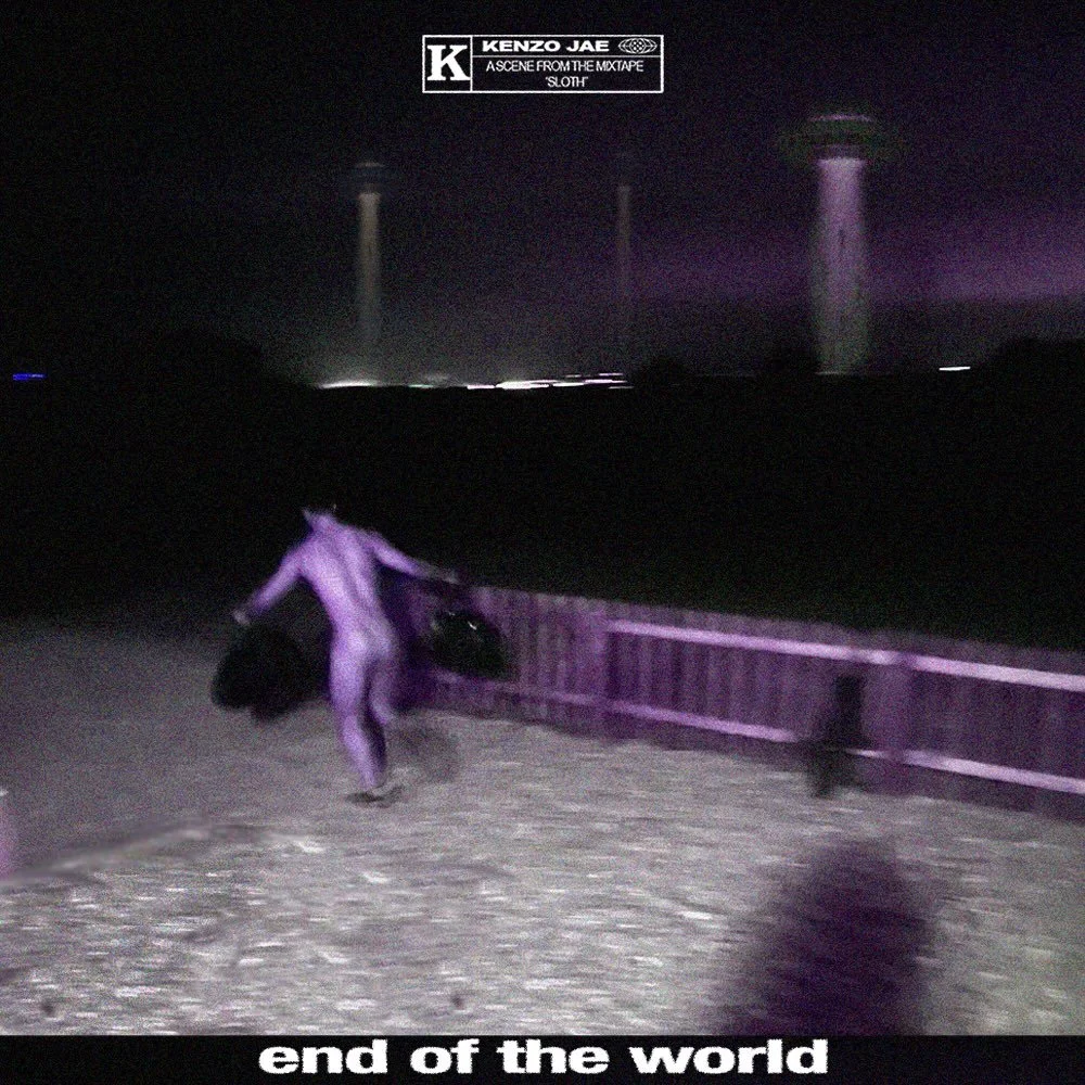 Kenzo Jae - End of the World. Released Wednesday 3rd June 2026 cia Launchpad+ / EMI North. 

Bradford alternative rapper Kenzo Jae is gearing up to release his latest mixtape &lsquo;Sloth&rsquo; with the final release called &lsquo;End of the World&r