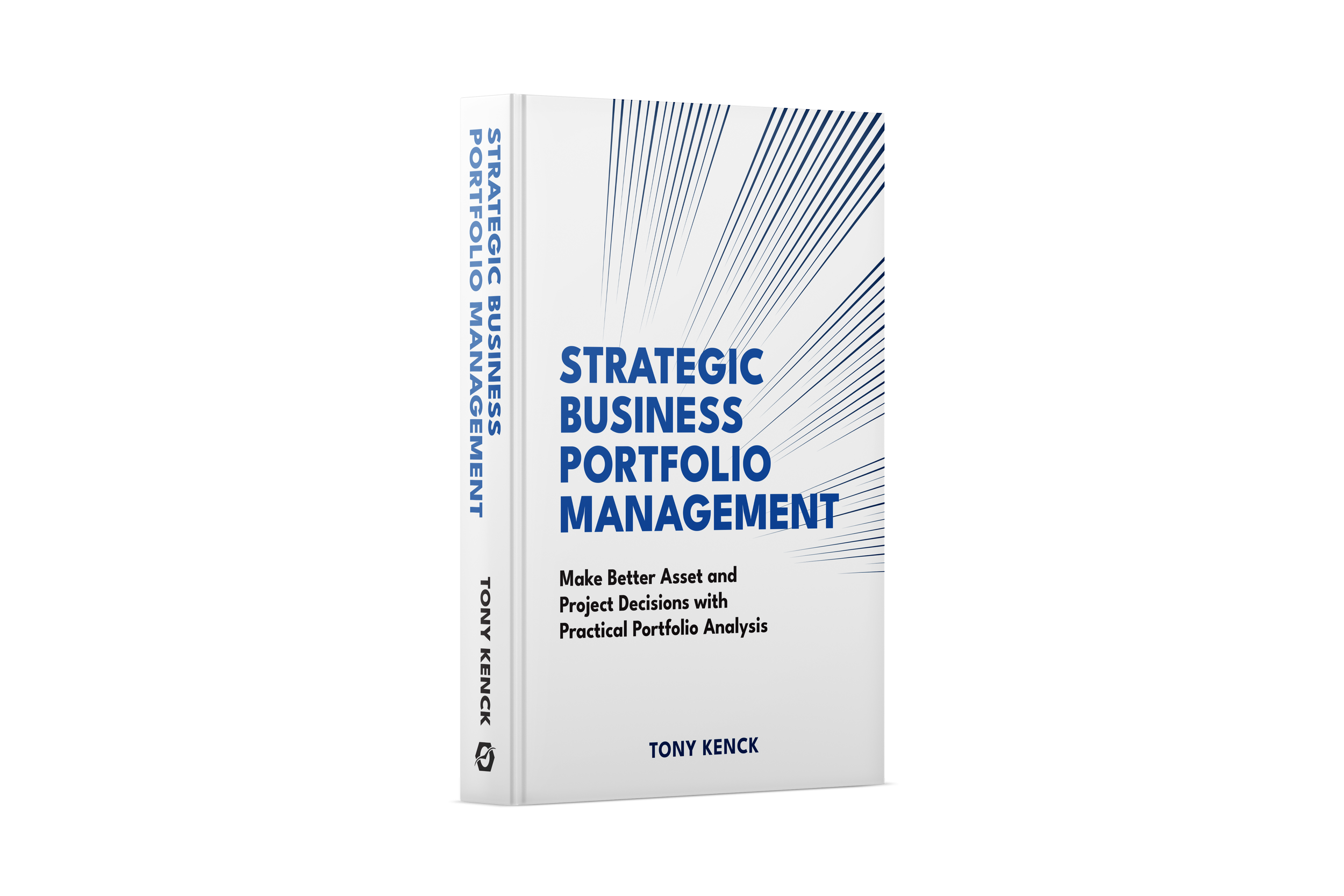 Book titled 'Strategic Business Portfolio Management' by Tony Kenck, with a white cover, blue and black text, and graphic lines radiating from the top right.