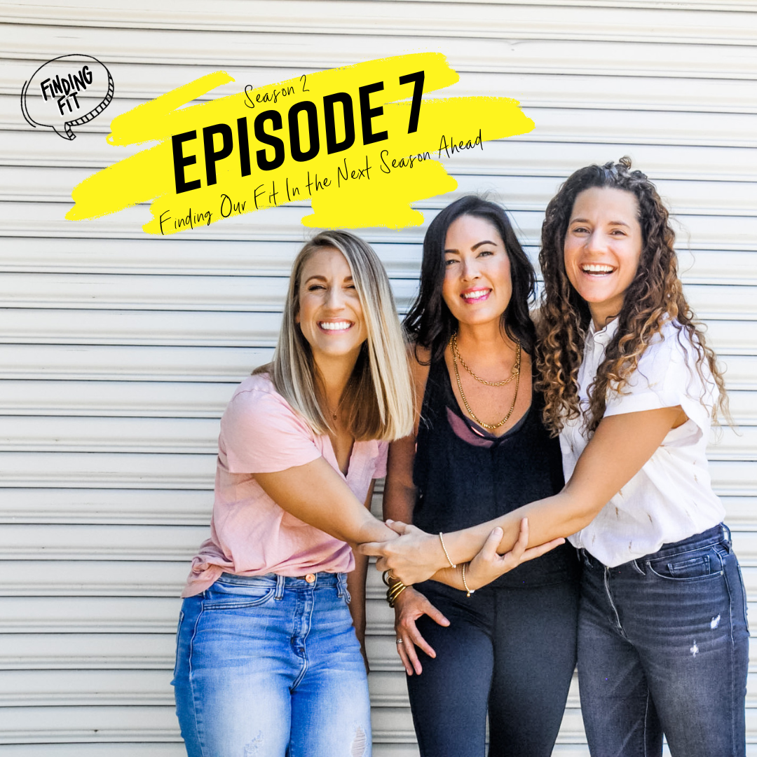 S2: Episode 7 - Finding Our Fit In the Next Season Ahead