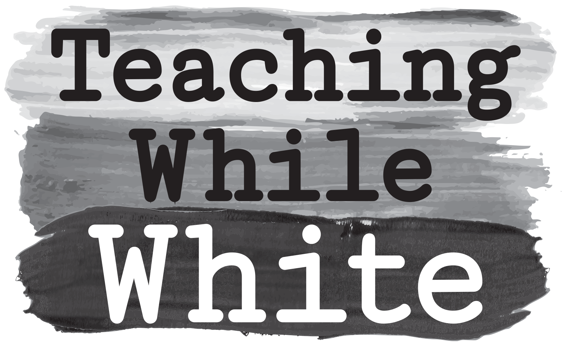 Teaching While White