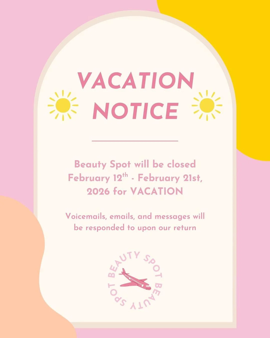 Beauty Spot will be closed from February 12th - February 21st. You can still book your appointments online, and you can reach us with urgent matters via Email. All other messages will be responded to upon our return. 

✨See you soon! ☀️✈️🫶