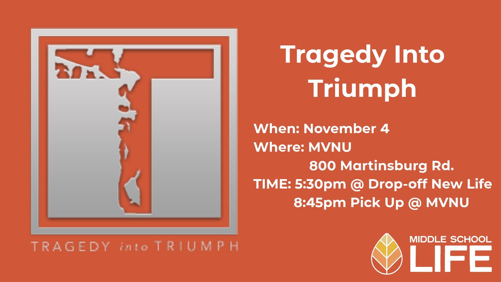 What: Tragedy Into Triumph
When: November 4th
Where: MVNU Chapel
Time: 5:30pm - 8:45pm

On Wednesday, November 4th, our Youth Group is heading over to MVNU together to attend Tragedy into Triumph, and I am so excited for our students to be part of th