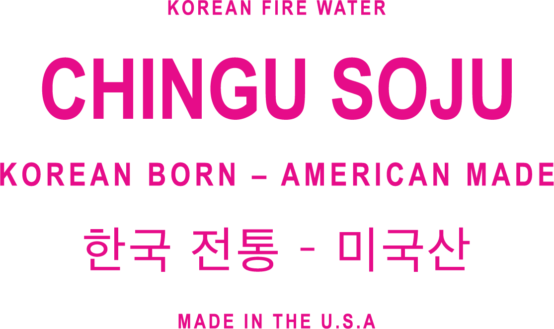 Chingu Font that reads "Korean fire water, Chingu Soju, Koren Born-American Made"