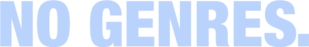 Text in all caps that reads "no genres."