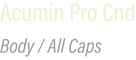 White text that reads "Acumin Pro Cnd"