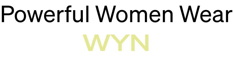 Text that reads "Powerful Women Wear WYN"