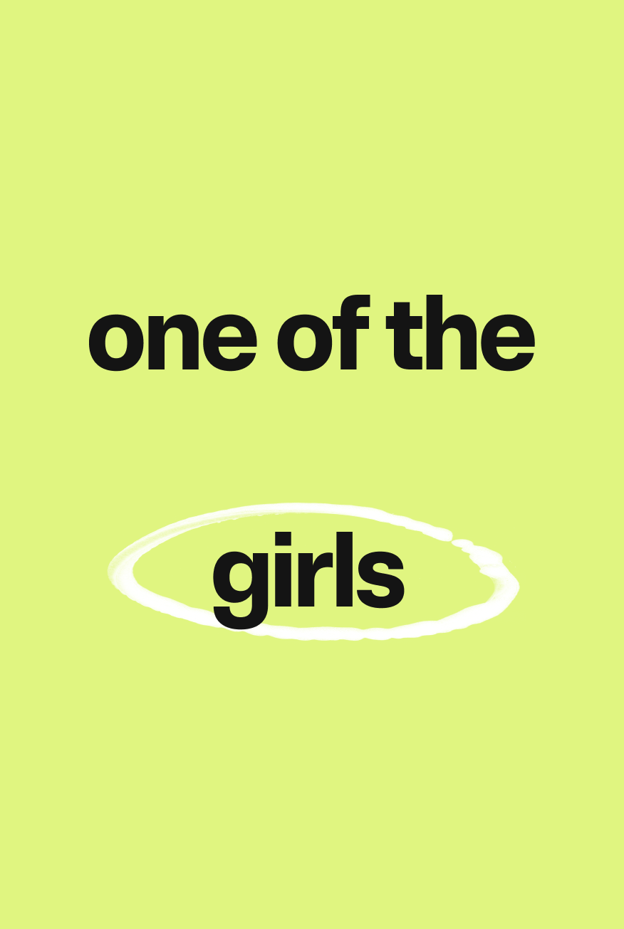 Text that reads "one of the girls" on green background