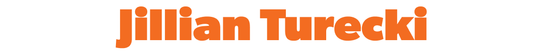 Orange text that reads "Jillian Turecki"