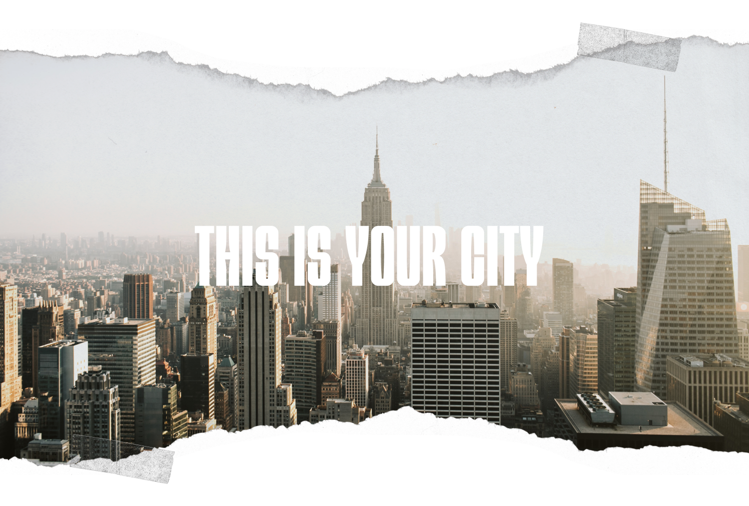 City scape scene with ripped paper texture and white text in all caps that reads "this is your city"