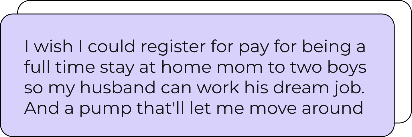 Purple box that reads "I wish I could register for pay for being a full time stay at home mom to two boys so my husband can work his dream job. And a pump that'll let me move around"