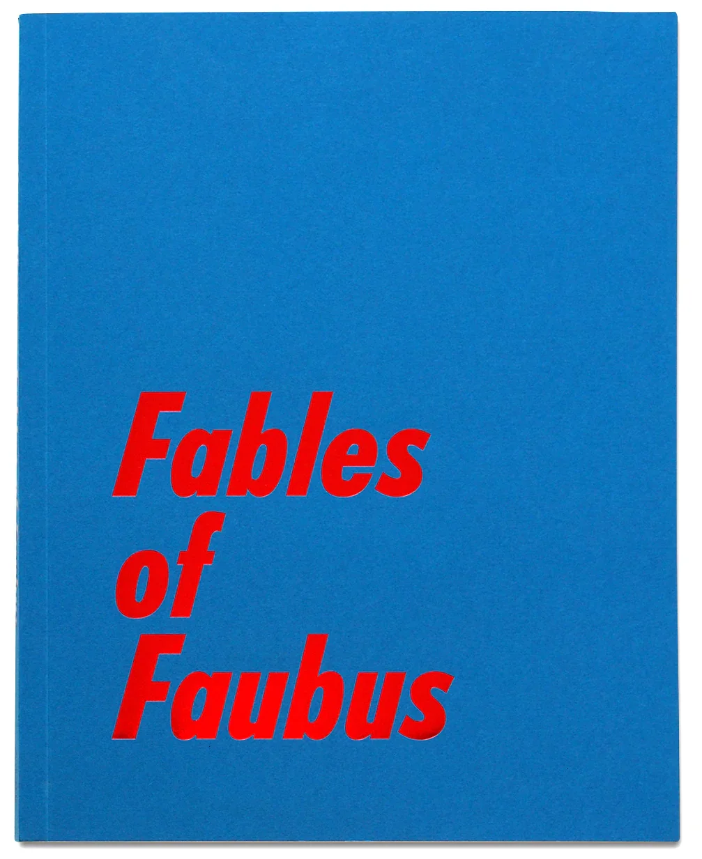 In December 2018 Gost published my book, 'Fables of Faubus'. The book is a retrospective monograph which spans 30 years of my practice and includes
