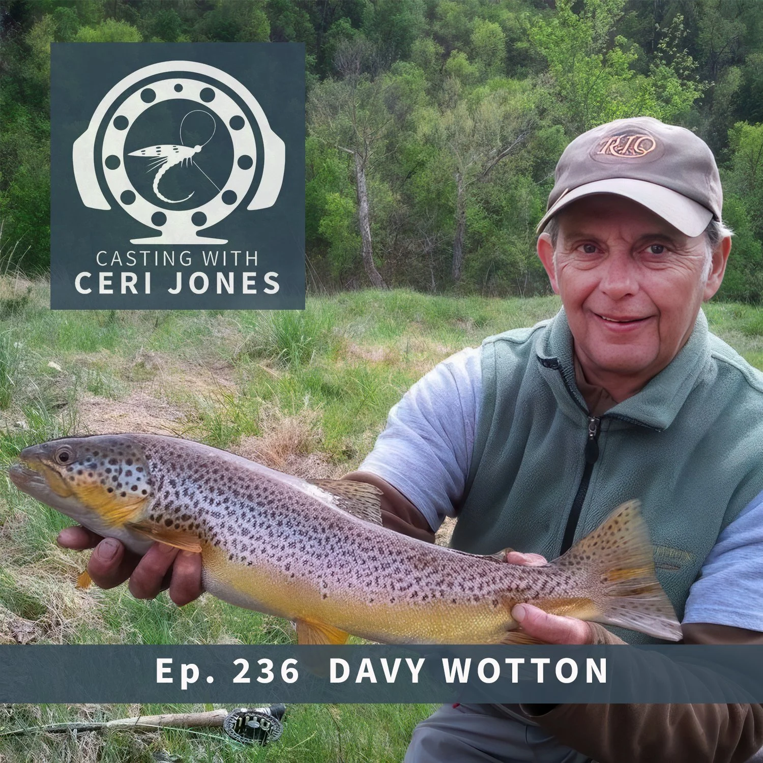 Casting With Ceri Jones  Episode 236: Davy Wotton