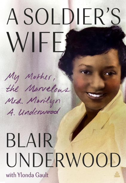 A Soldier's Wife: My Mother, the Marvelous Mrs. Marilyn A. Underwood  04/16/2026
