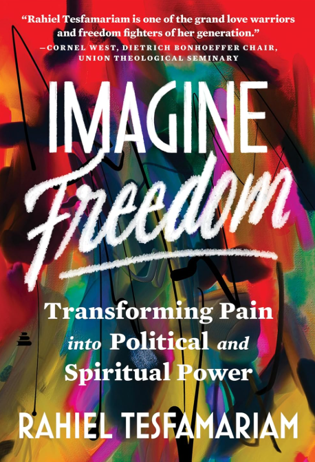 Imagine Freedom: Transforming Pain into Political and Spiritual  2026