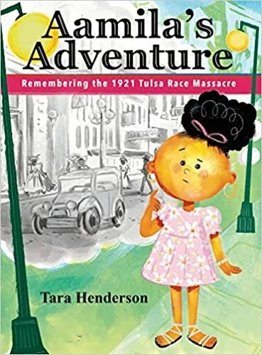 Aamila's Adventure: Remembering the 1921 Tulsa Race Massacre  2021