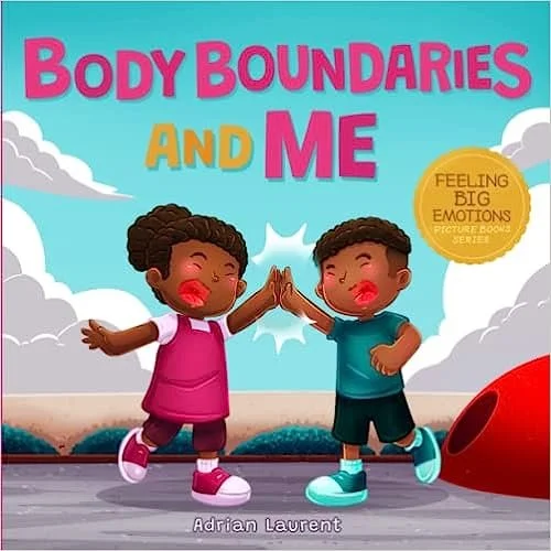 Body Boundares and Me: Body Safety Story Book for Kids about Personal Space, Body Bubbles, Respect 2023