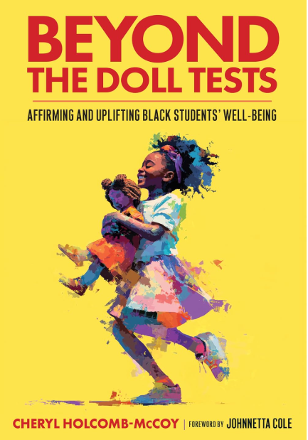 Beyond the Doll Tests: Affirming and Uplifting Black Students' Well-Being  2026