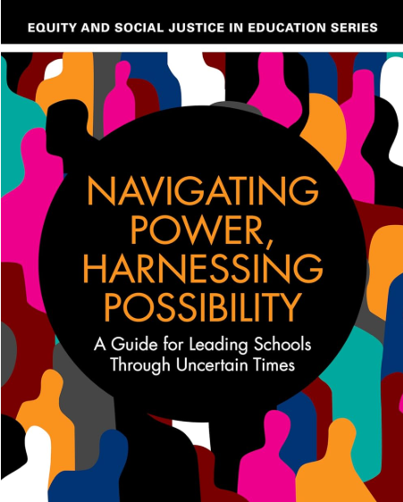 Navigating Power, Harnessing Possibility (Equity and Social Justice in Education Series)  05/06/2026