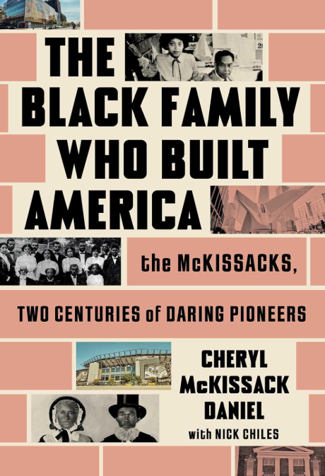 The Black Family Who Built America: The McKissacks..  2025, 08/011/2026 PB