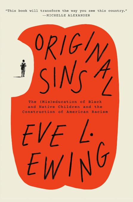 Original Sins: The (Mis)education of Black and Native Children and the Construction of American Racism  2026