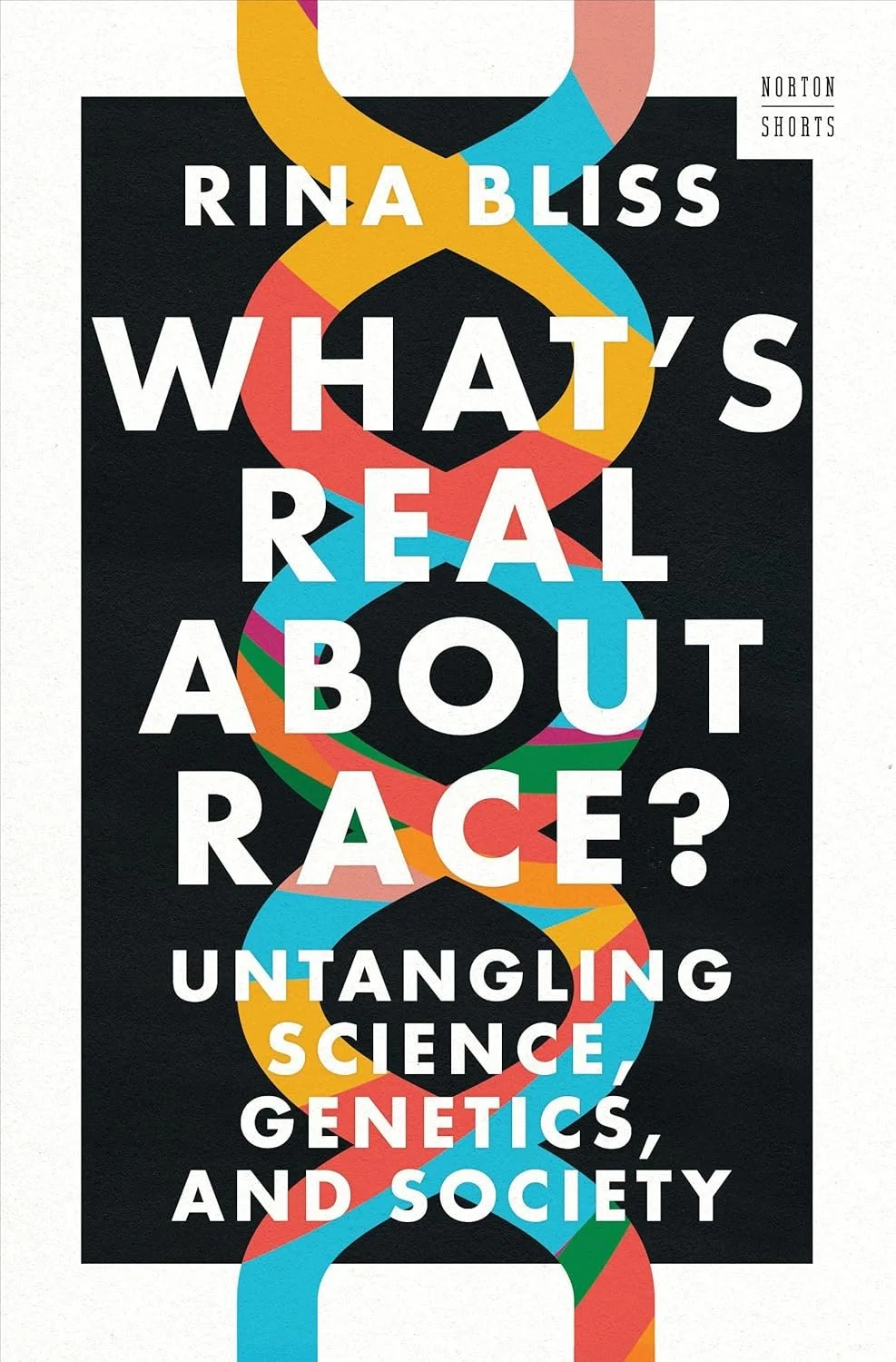 What's Real about Race - Untangling Science, Genetics, and Society.jpg