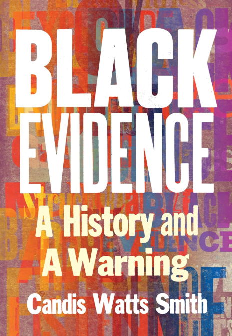 Black Evidence: A History and a Warning  2026