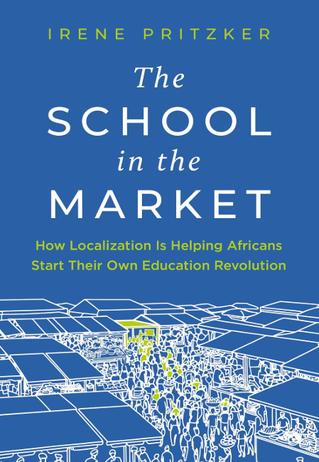 The School in the Market: How Localization Is Helping Africans Start Their Own Education Revolution  2026