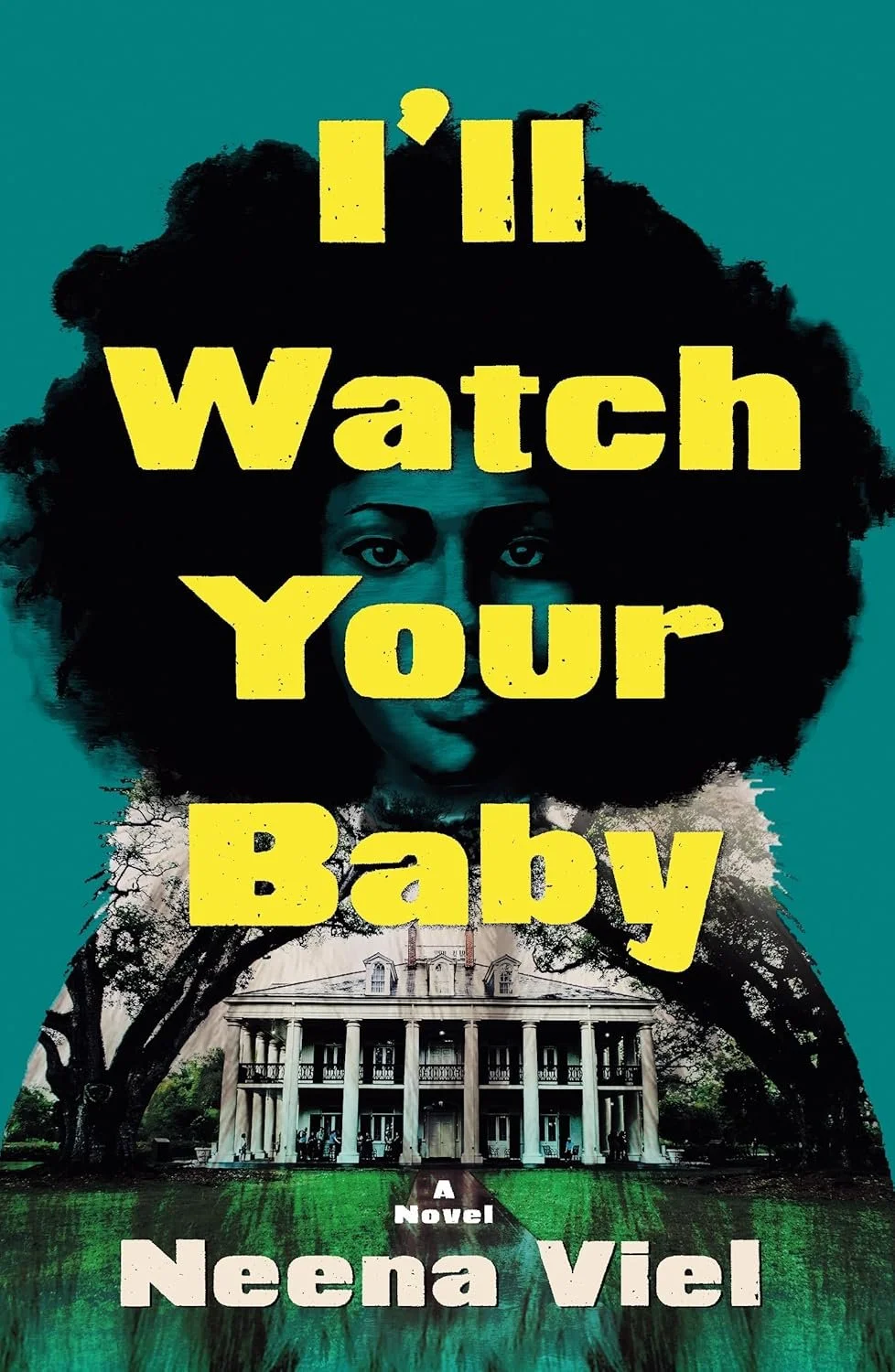 I'll Watch Your Baby: A Novel  05/26/2026