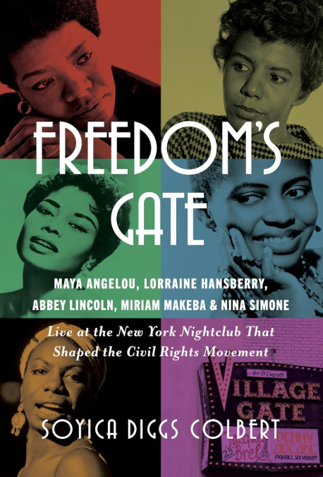 Freedom's Gate: Maya Angelou, Lorraine Hansberry, Abbey Lincoln, Miriam Makeba, and Nina Simone Live   10/13/2026