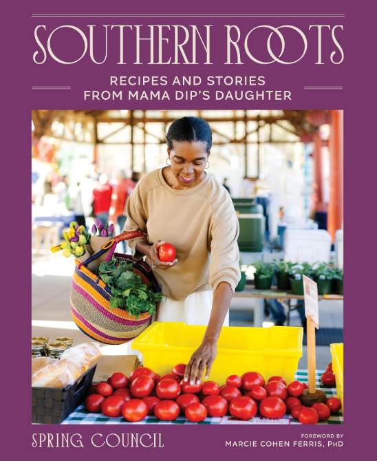 Southern Roots: Recipes and Stories from Mama Dip's Daughter   2026