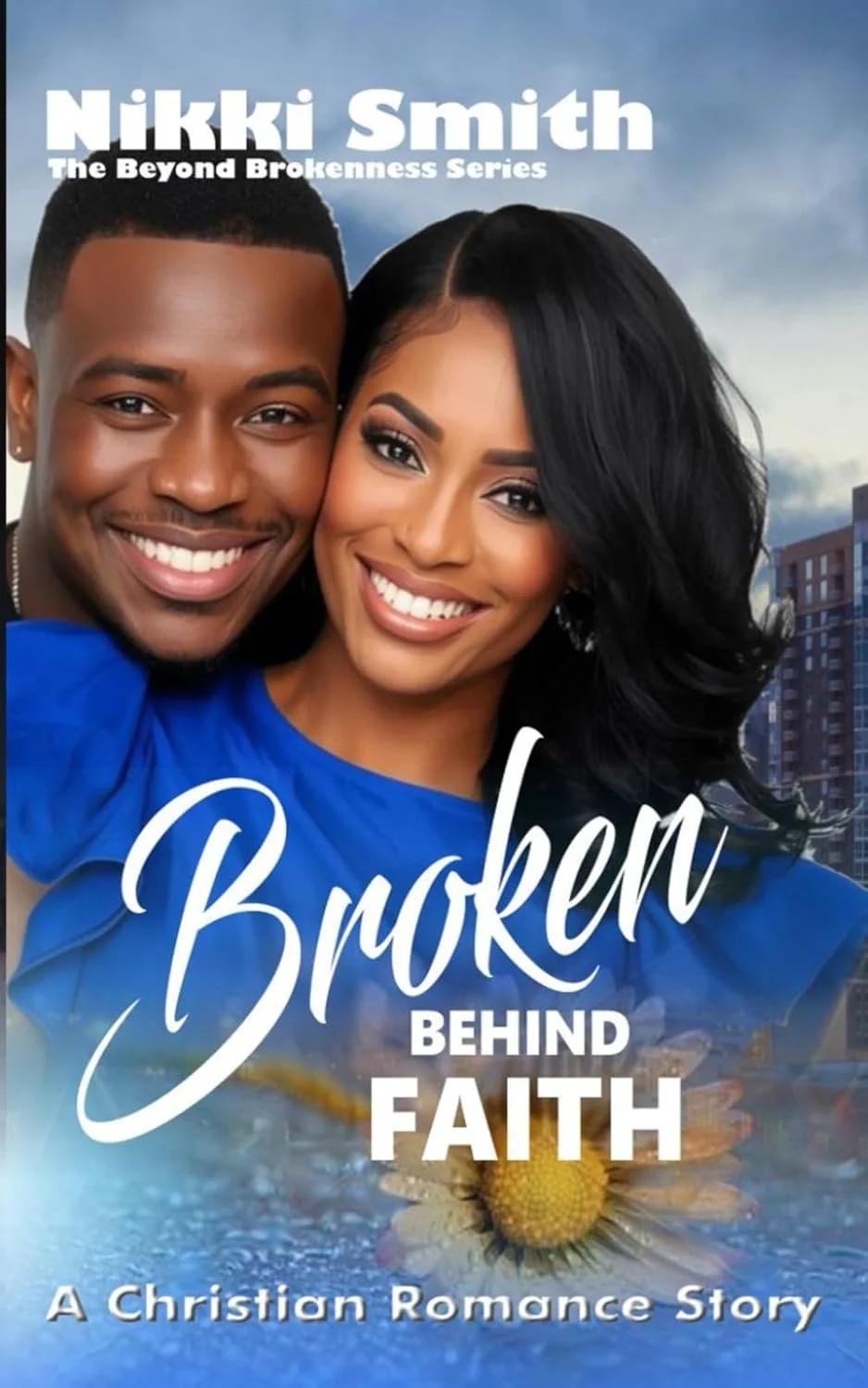 Broken Behind Faith: A Christian Romance Story  2026
