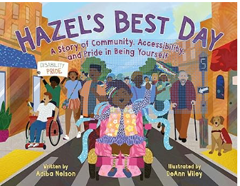 Hazel's Best Day: A Story of Community, Accessibility, and Pride in Being Yourself  2026