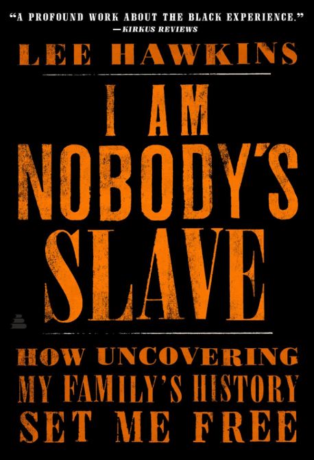 I Am Nobody's Slave: How Uncovering My Family's History... 2025, 2026