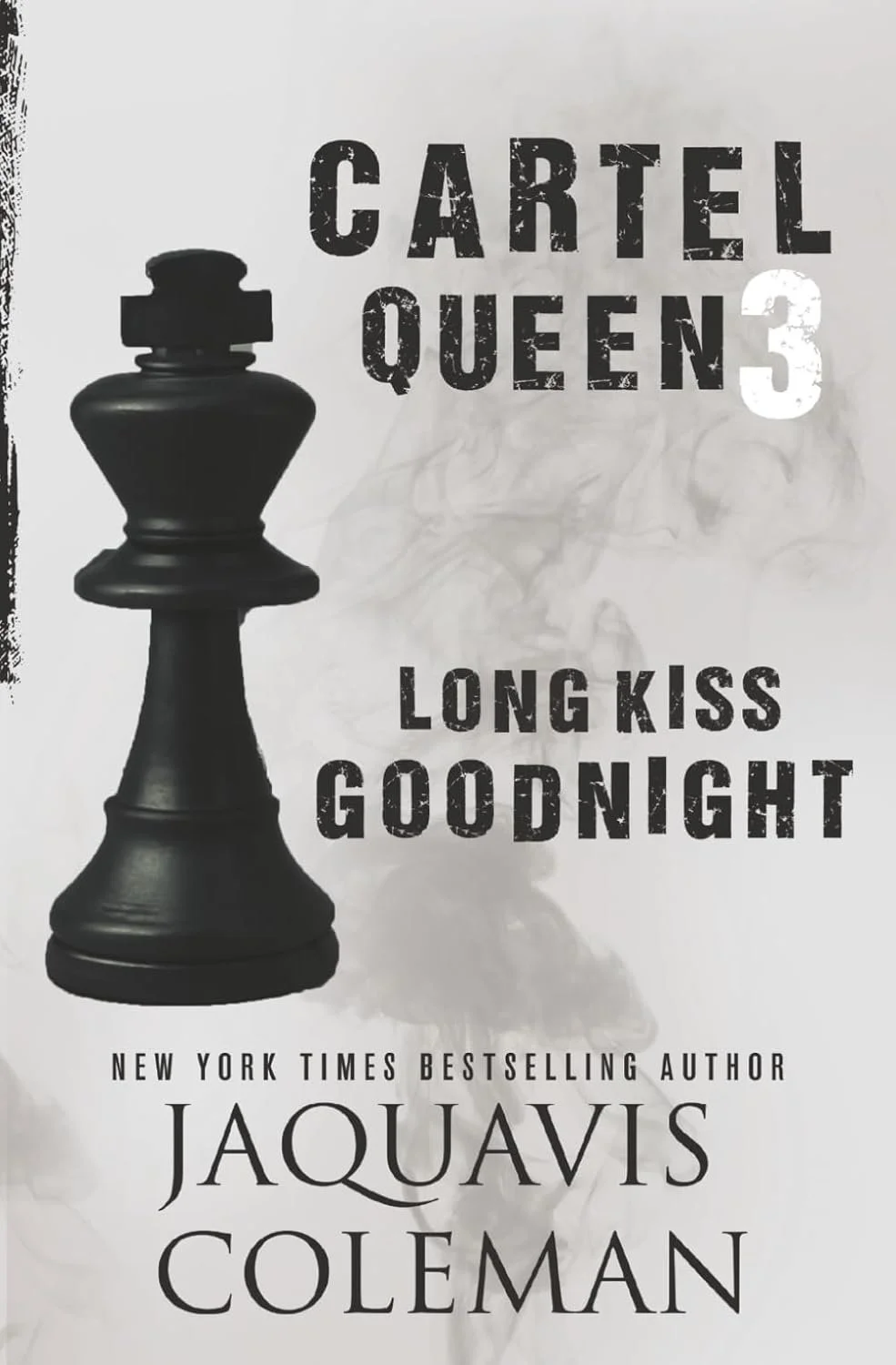 Cartel Queen 3  Long Kiss Goodnight.jpg