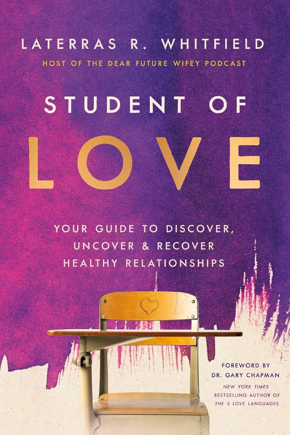 Student of Love: Your Guide to Discover, Uncover, and Recover Healthy Relationships  01/13/2026