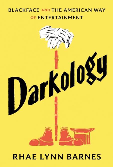 Darkology: Blackface and the American Way of Entertainment  2026