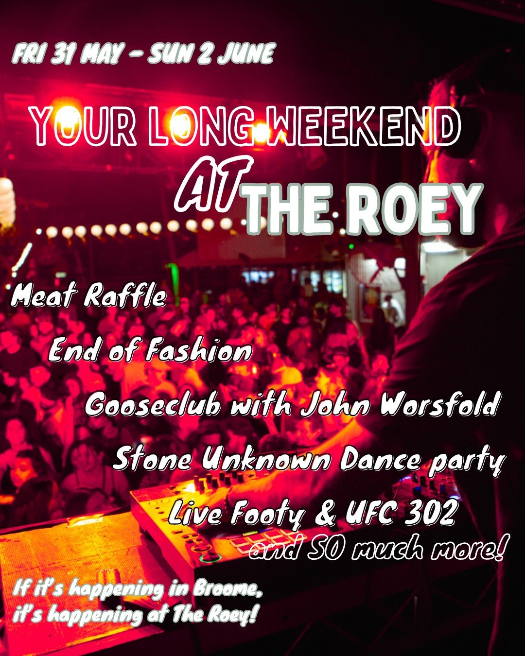 Here's your WA Day LONG WEEKEND at The Roey 👇🏽😎

TONIGHT 👉🏽 Meat Raffle tickets from 5pm, drawn 7pm

Friday Footy 🏉 MAGPIES vs BULLDOGS on the BIG SCREEN in Oasis from 5.30pm

END OF FASHION 🤘🏽🎸 from 8pm in Oasis! Don't miss these multi ARIA